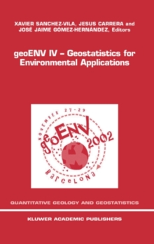 Image for geoENV IV - geostatistics for environmental applications: proceedings of the fourth European Conference on Geostatics for Environmental Applications held in Barcelona, Spain, November 27-29, 2002