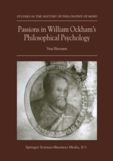 Image for Passions in William Ockham's philosophical psychology