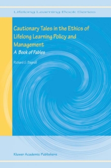 Image for Cautionary tales in the ethics of lifelong learning policy and management  : a book of fables