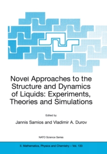 Image for Novel approaches to the structure and dynamics of liquids: experiments, theories and simulations