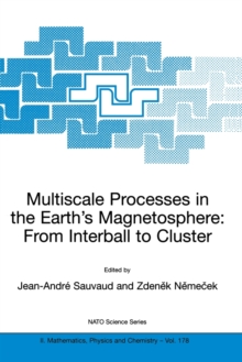 Image for Multiscale Processes in the Earth's Magnetosphere: From Interball to Cluster : Proceedings of the NATO ARW on Multiscale Processes in the Earth's Magnetosphere: From Interball to Cluster, Prague, Czec