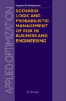 Image for Scenario logic and probabilistic management of risk in business and engineering