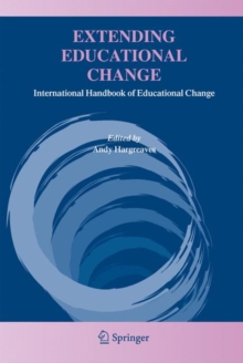 Image for Extending Educational Change : International Handbook of Educational Change