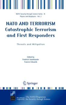 NATO AND TERRORISM Catastrophic Terrorism and First Responders: Threats and Mitigation