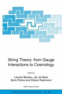 Image for String Theory: From Gauge Interactions to Cosmology : Proceedings of the NATO Advanced Study Institute on String Theory: From Gauge Interactions to Cosmology, Cargese, France, from 7 to 19 June 2004