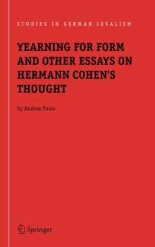 Yearning for Form and Other Essays on Hermann Cohen's Thought