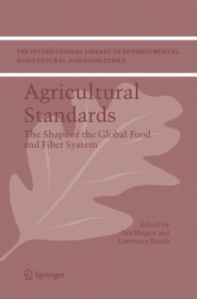 Image for Agricultural standards  : the shape of the global food and fiber system