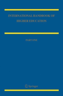Image for International Handbook of Higher Education : Part One: Global Themes and Contemporary Challenges, Part Two: Regions and Countries