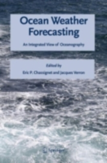 Image for Ocean weather forecasting: an integrated view of oceanography