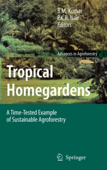 Image for Tropical Homegardens : A Time-Tested Example of Sustainable Agroforestry