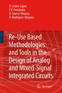 Image for Reuse-Based Methodologies and Tools in the Design of Analog and Mixed-Signal Integrated Circuits