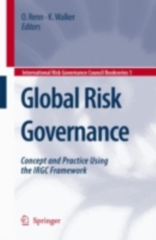 Image for Global risk governance: concept and practice using the IRGC framework