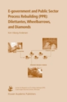 Image for E-government and public sector process rebuilding: dilettantes, wheel barrows, and diamonds