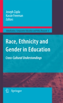 Image for Race, ethnicity and gender in education: cross-cultural understandings