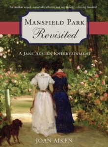 Image for Mansfield Park Revisited: A Jane Austen Entertainment