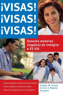 Image for Visas! Visas! Visas!: Sesenta maneras (legales) de inmigrar a EE.UU.