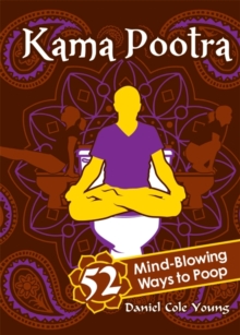 Image for Kama Pootra  : 52 mind-blowing ways to poop