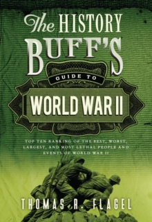 History Buff's Guide to World War II