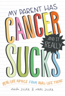 Image for My parent has cancer and it really sucks: real-life advice from real-life teens