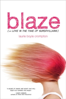 Image for Blaze (or Love in the Time of Supervillains)
