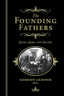 Image for Founding Fathers: Quotes, Quips and Speeches