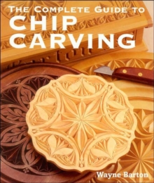 Image for The Complete Guide to Chip Carving