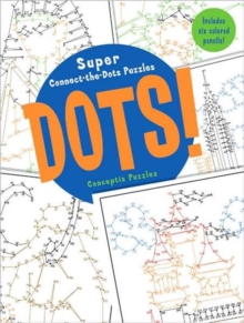 Image for Dots!: Super Connect-the-Dots Puzzles