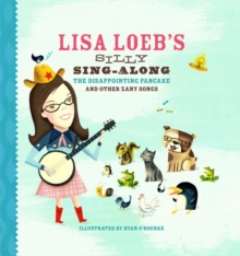 Image for Lisa Loeb's Silly Sing-Along: The Disappointing Pancake and Other Zany Songs