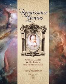 Image for Renaissance genius  : Galileo Galilei & his legacy to modern science