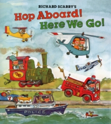Image for Richard Scarry's Hop Aboard! Here We Go!