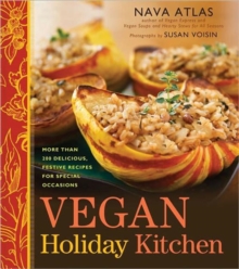 Image for Vegan holiday kitchen  : more than 200 delicious, festive recipes for special occasions