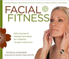 Image for Facial fitness  : daily exercises & massage techniques for a healthier, younger looking you
