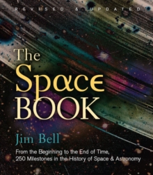 Image for The space book  : from the beginning to the end of time, 250 milestones in the history of space & astronomy