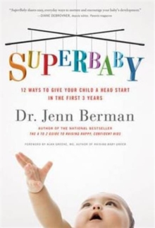 SuperBaby: 12 Ways to Give Your Child a Head Start in the First 3 Years