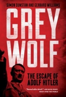 Image for Grey Wolf  : the escape of Adolf Hitler