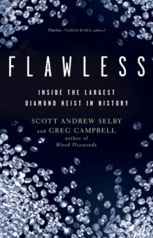 Image for Flawless  : inside the largest diamond heist in history