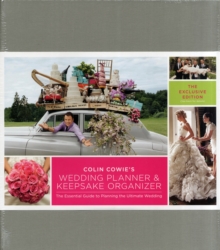 Image for Colin Cowie's Wedding Planner & Keepsake Organizer: The Exclusive Edition : The Essential Guide to Planning the Ultimate Wedding