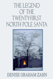 Image for The Legend of the Twenty-first North Pole Santa