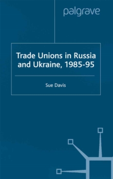 Image for Trade unions in Russia and the Ukraine, 1984-95