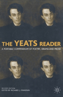Image for The Yeats reader  : a portable compendium of poetry, drama, and prose