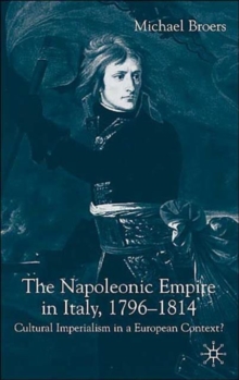 Image for The Napoleonic Empire in Italy, 1796-1814