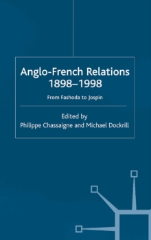 Image for Anglo-French relations 1898-1998: from Fashoda to Jospin
