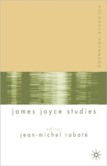 Palgrave Advances in James Joyce Studies