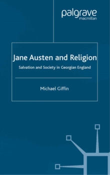 Image for Jane Austen and religion: salvation and society in Georgian England