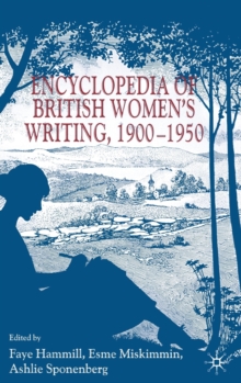 Encyclopedia of British Women's Writing 1900-1950