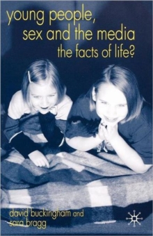 Image for Young people, sex and the media  : the facts of life?