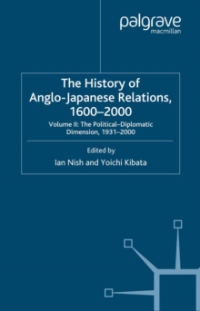 Image for The history of Anglo-Japanese relations, 1600-2000.: (The political-diplomatic dimension, 1931-2000)