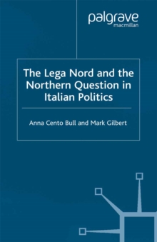 Image for The Lega Nord and the northern question in Italian politics
