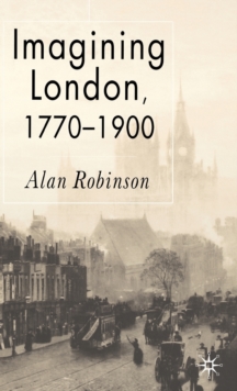 Imagining London, 1770-1900