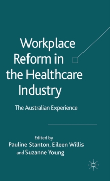 Image for Workplace reform in the healthcare industry  : lessons, challenges and implications from Australia